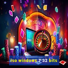 iso windows 7 32 bits